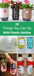 things you can do with plastic bottles
