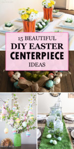 15 Beautiful DIY Easter Centerpiece Ideas
