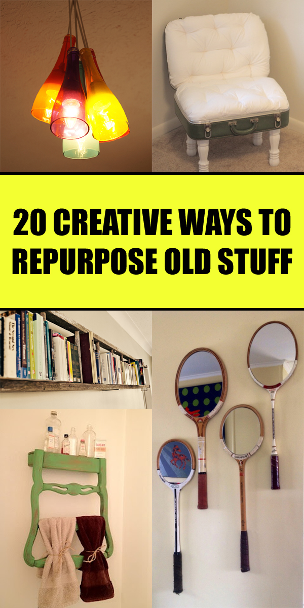 20 Creative Ways To Repurpose Old Stuff