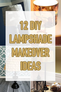 12 DIY Lampshade Makeover Ideas