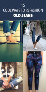 15 Cool Ways To Refashion Old Jeans